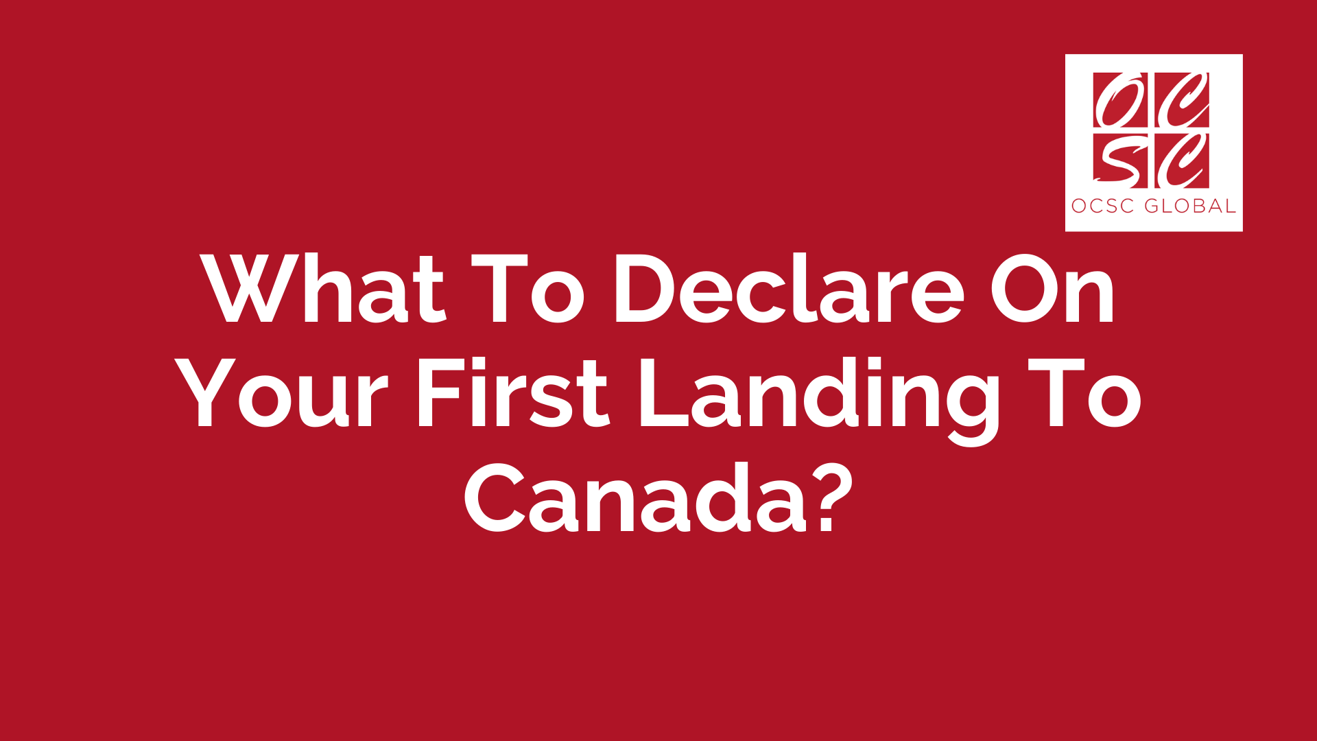 what-to-declare-on-your-first-landing-to-canada